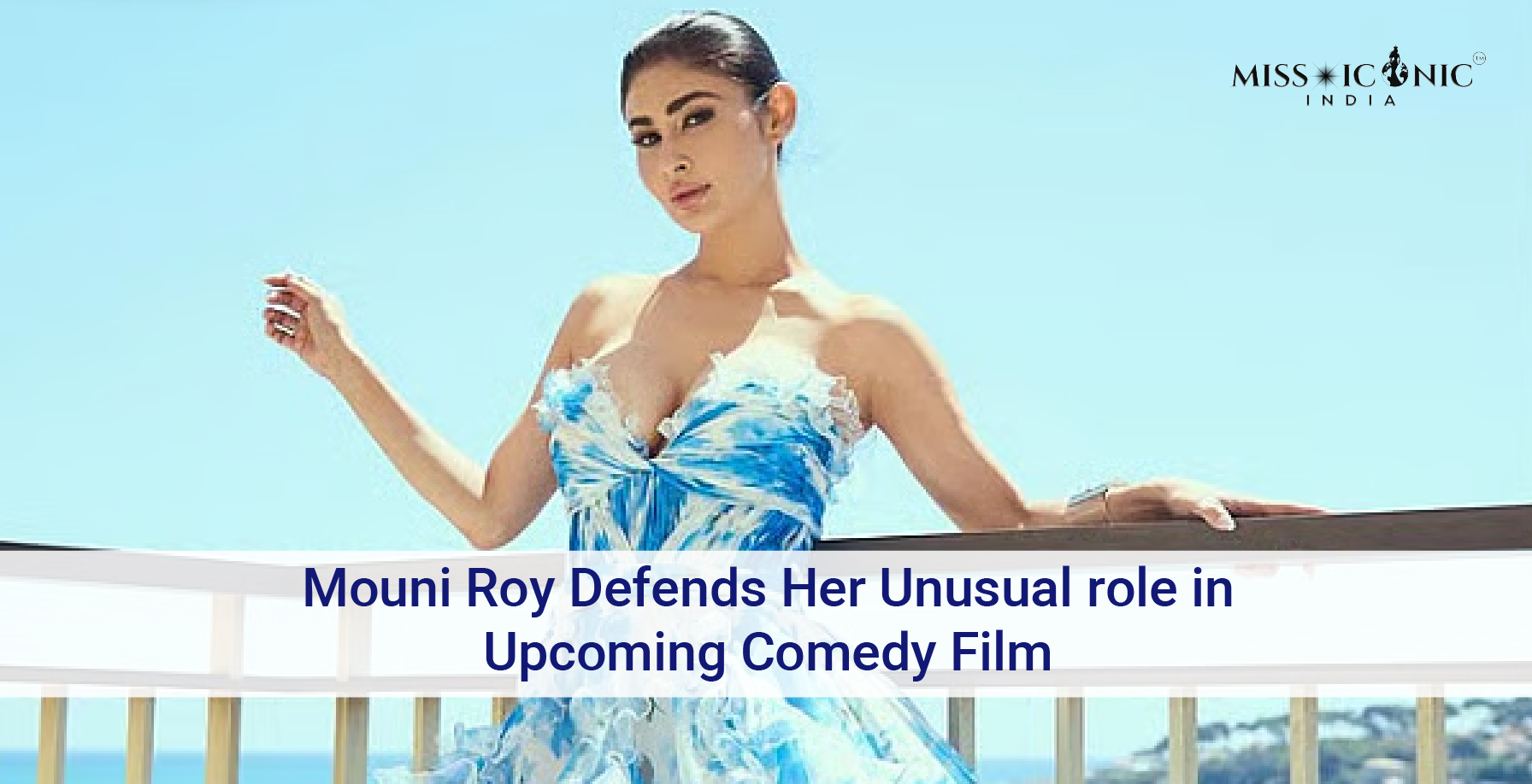 Mouni Roy Defends Her Unusual role in Upcoming Comedy Film